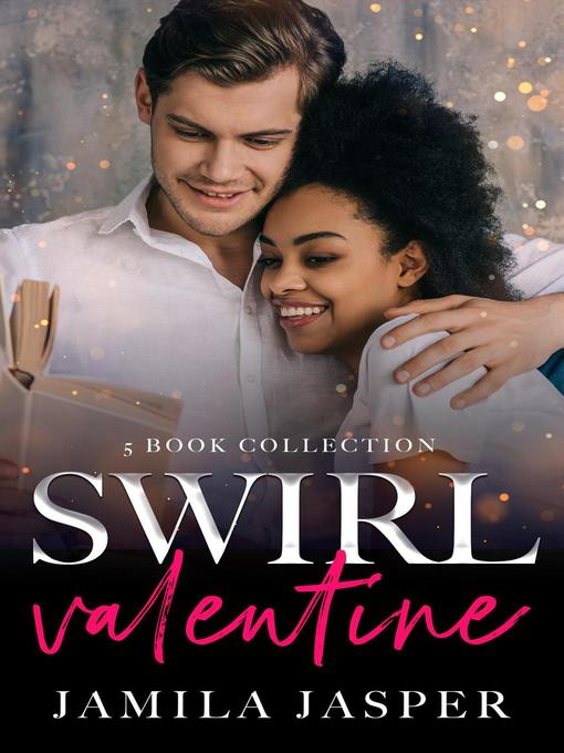 Title details for Swirl Valentine by Jamila Jasper - Available
